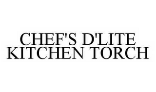 CHEF'S D'LITE KITCHEN TORCH