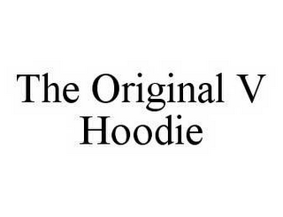 THE ORIGINAL V HOODIE