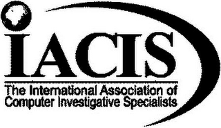 IACIS THE INTERNATIONAL ASSOCIATION OF COMPUTER INVESTIGATIVE SPECIALISTS