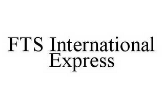 FTS INTERNATIONAL EXPRESS