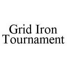 GRID IRON TOURNAMENT