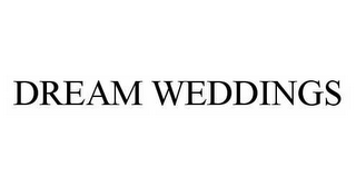 DREAM WEDDINGS