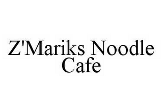 Z'MARIKS NOODLE CAFE