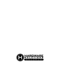 H HARDWARE SOLUTIONS DECORUM