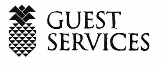 GUEST SERVICES