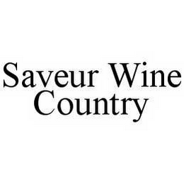 SAVEUR WINE COUNTRY