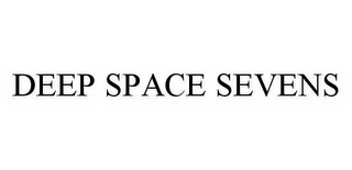 DEEP SPACE SEVENS