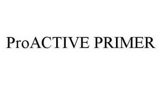 PROACTIVE PRIMER