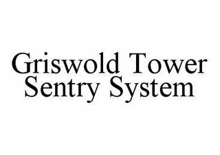 GRISWOLD TOWER SENTRY SYSTEM