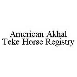 AMERICAN AKHAL TEKE HORSE REGISTRY