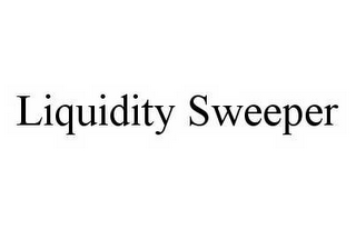 LIQUIDITY SWEEPER