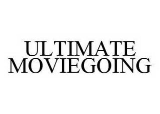 ULTIMATE MOVIEGOING