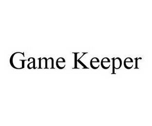 GAME KEEPER