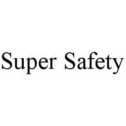 SUPER SAFETY