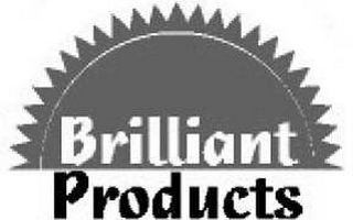 BRILLIANT PRODUCTS