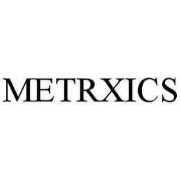 METRXICS