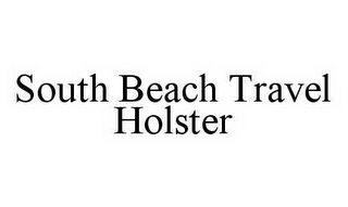 SOUTH BEACH TRAVEL HOLSTER