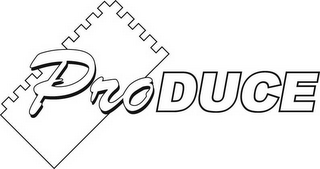 PRODUCE