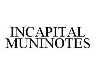 INCAPITAL MUNINOTES