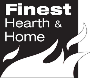 FINEST HEARTH & HOME