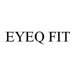 EYEQ FIT