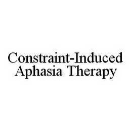 CONSTRAINT-INDUCED APHASIA THERAPY