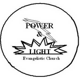 POWER & LIGHT EVANGELISTIC CHURCH