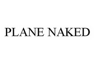PLANE NAKED