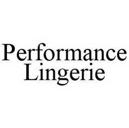 PERFORMANCE LINGERIE