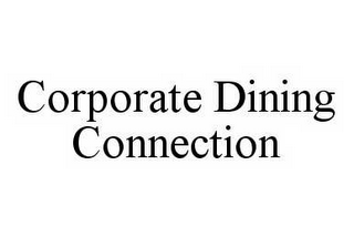 CORPORATE DINING CONNECTION