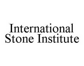 INTERNATIONAL STONE INSTITUTE