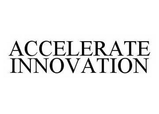 ACCELERATE INNOVATION