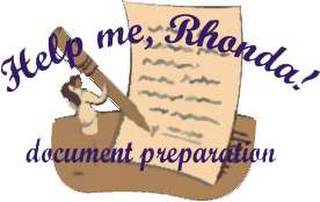 HELP ME, RHONDA! DOCUMENT PREPARATION