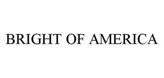 BRIGHT OF AMERICA