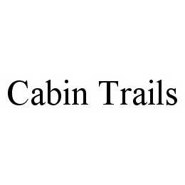 CABIN TRAILS