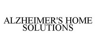 ALZHEIMER'S HOME SOLUTIONS