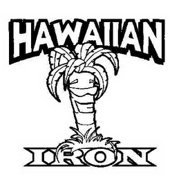 HAWAIIAN IRON