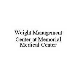 WEIGHT MANAGEMENT CENTER AT MEMORIAL MEDICAL CENTER