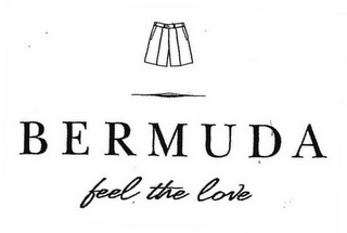 BERMUDA FEEL THE LOVE