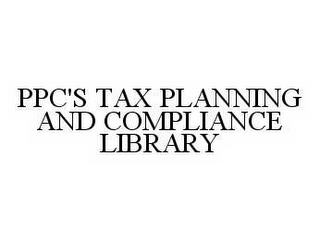 PPC'S TAX PLANNING AND COMPLIANCE LIBRARY