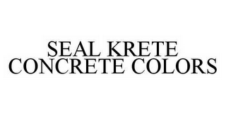 SEAL KRETE CONCRETE COLORS