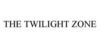 THE TWILIGHT ZONE