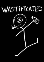 WASTIFICATED