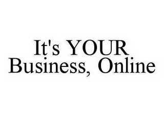 IT'S YOUR BUSINESS, ONLINE