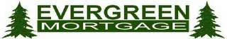 EVERGREEN MORTGAGE