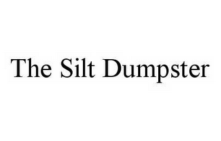 THE SILT DUMPSTER