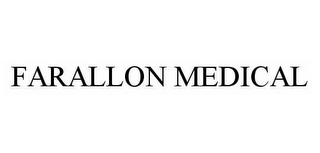 FARALLON MEDICAL