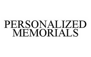 PERSONALIZED MEMORIALS