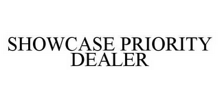 SHOWCASE PRIORITY DEALER