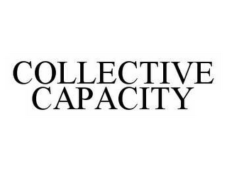 COLLECTIVE CAPACITY